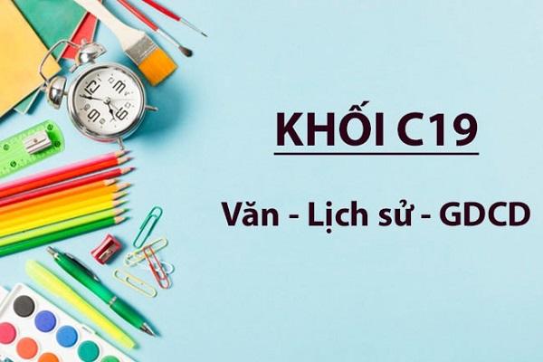 Khối C19 gồm 3 môn Văn - Sử - GDCD