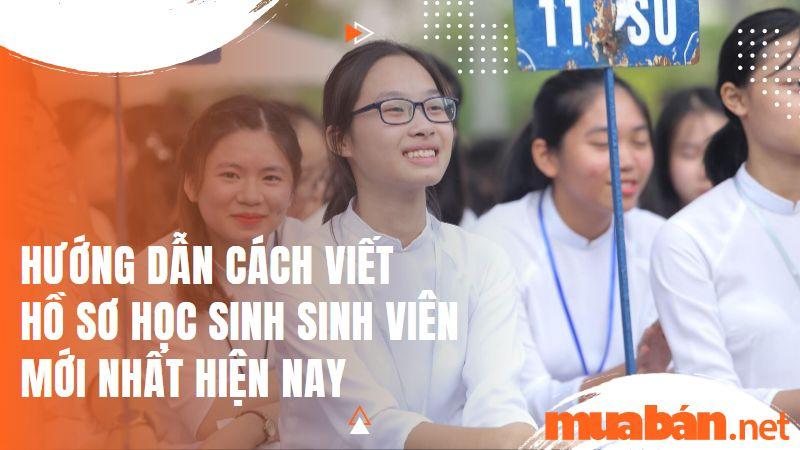 Hướng dẫn cách viết hồ sơ học sinh sinh viên mới nhất hiện nay