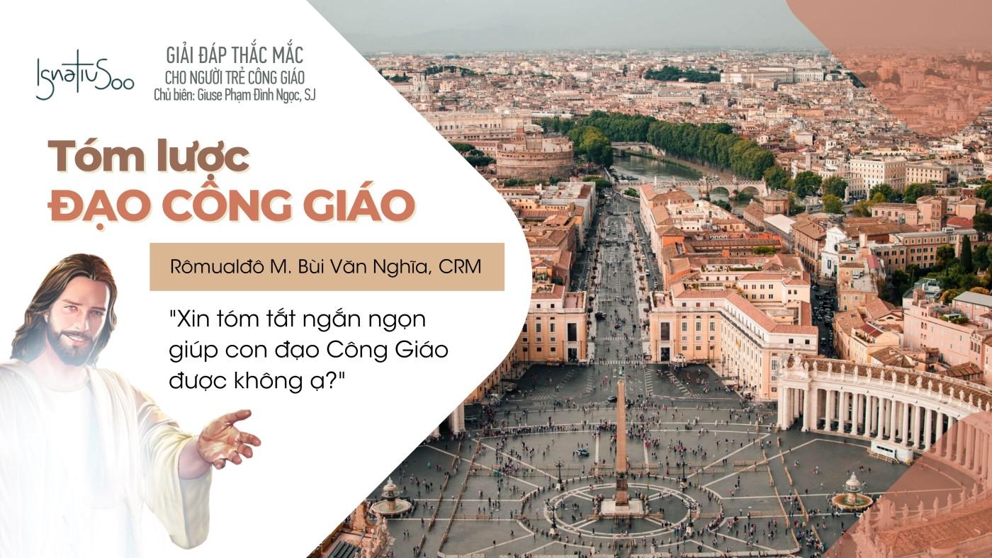 GIẢI ĐÁP THẮC MẮC CHO NGƯỜI TRẺ - TÓM LƯỢC ĐẠO CÔNG GIÁO