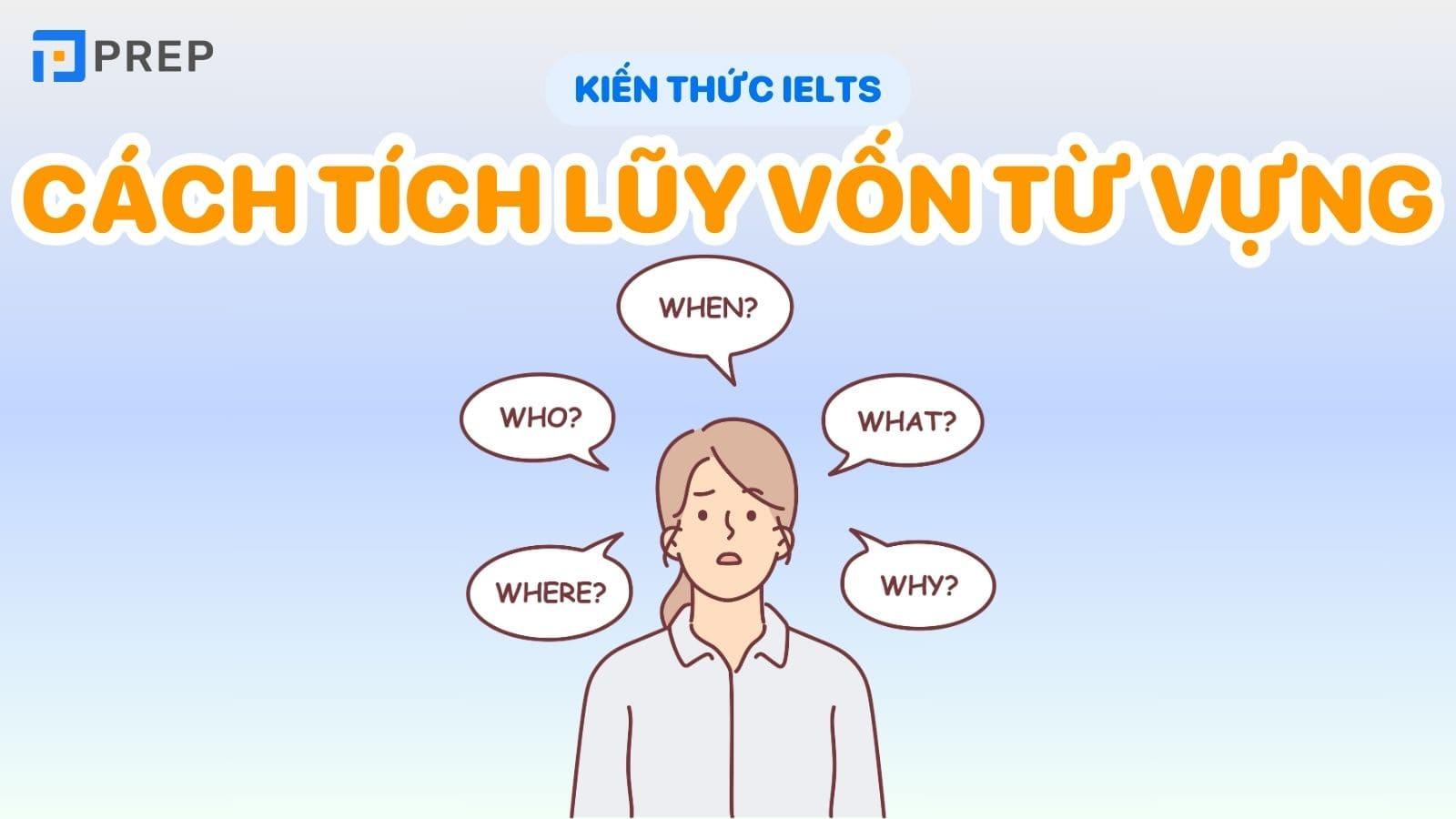 5 cách tăng vốn từ vựng tiếng Anh siêu đỉnh để đạt điểm thi IELTS cao