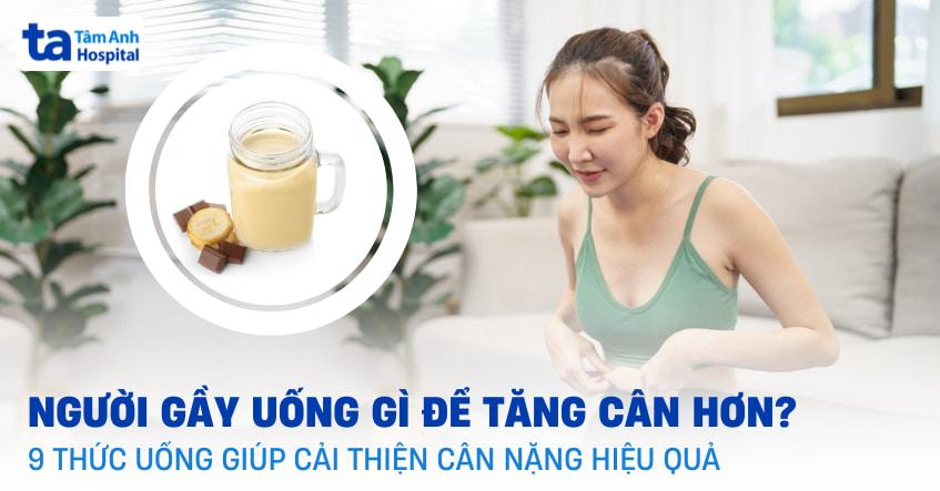 uống gì để tăng cân