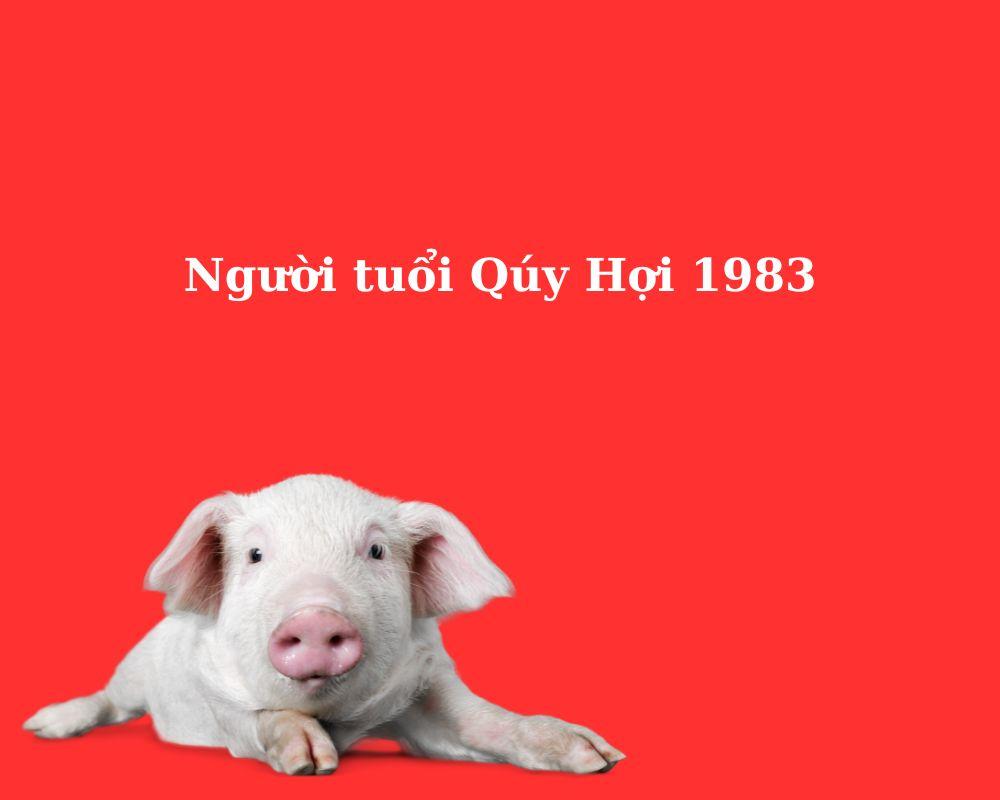 Người tuổi Qúy Hợi 1983