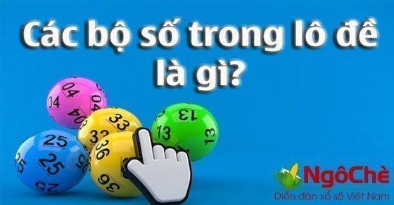 Các bộ số trong lô đề chính xác nhất gồm những số nào?